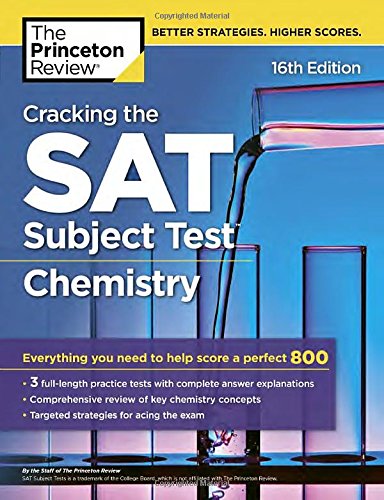 Cracking The Sat Subject Test In Chemistry 16th Edition Everything You Need To Help Score A Perfect 800 16th Edition Princeton Review