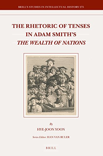 The Rhetoric Of Tenses In Adam Smiths The Wealth Of Nations Hyejoon Yoon
