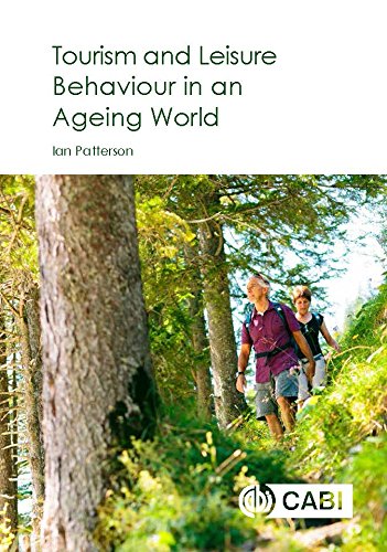 Tourism And Leisure Behaviour In An Ageing World Patterson Ian Robert