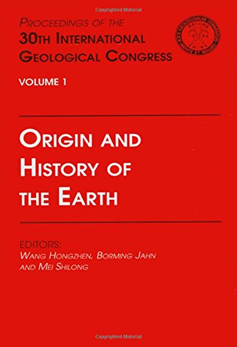 Origin And History Of The Earth Proceedings Of The 30th International Geological Congress Volume 1 First Edition Jahn