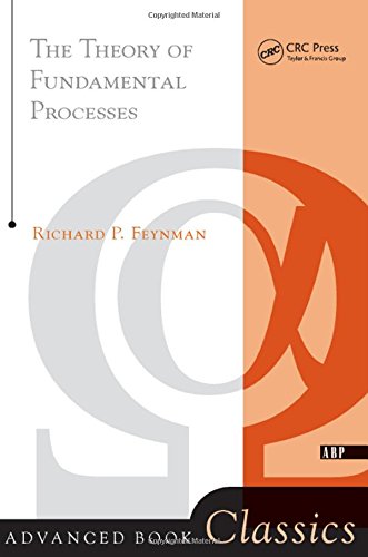 The Theory Of Fundamental Processes First Thus Feynman Richard Phillips