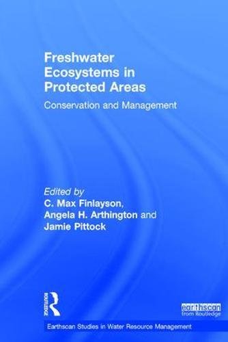 Freshwater Ecosystems In Protected Areas Conservation And Management 1st Edition Arthington