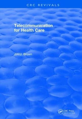 Telecommunication For Health Care 1982 1st Edition Brown Jack Harold Upton