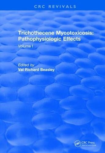 Revival Trichothecene Mycotoxicosis Pathophysiologic Effects 1989 Volume Ii First Edition Beasley