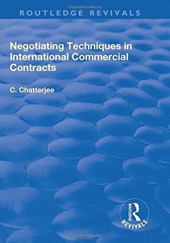 Negotiating Techniques In International Commercial Contracts 1st Edition Charles Chatterjee