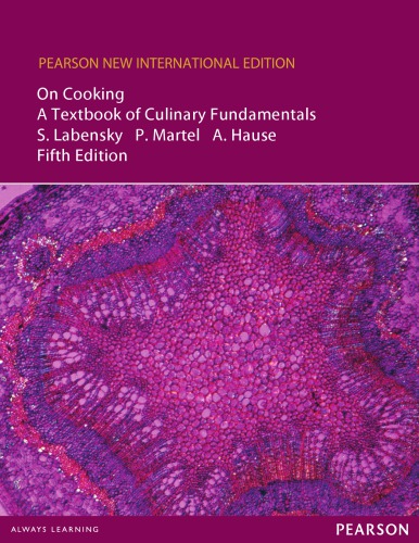 On Cooking A Textbook Of Culinary Fundamentals Fifth International Edition 5th Ed Sarah R Labensky Priscilla A Martel Alan M Hause