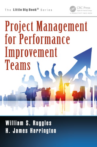 Project Management For Performance Improvement Teams The Little Big Book Series 1st Edition Ruggles
