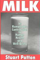 Milk Its Remarkable Contribution To Human Health And Wellbeing Patton