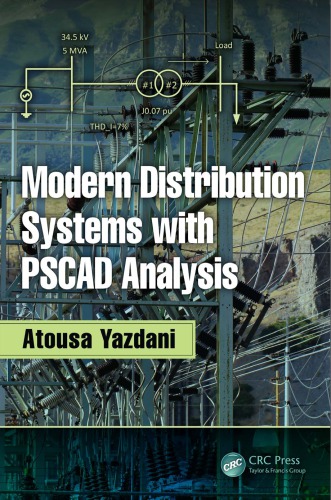 Modern Distribution Systems With Pscad Analysis Yazdani Atousa