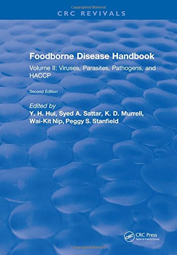 Foodborne Disease Handbook Vol Ii Viruses Parasites Pathogens And Haccp Second Edition Revised And Expanded Hui
