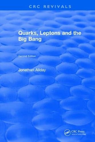 Quarks Leptons And The Big Bang Second Edition 2nd Edition Jonathan Allday