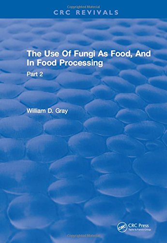 Use Of Fungi As Food Volume 2 Gray Dave