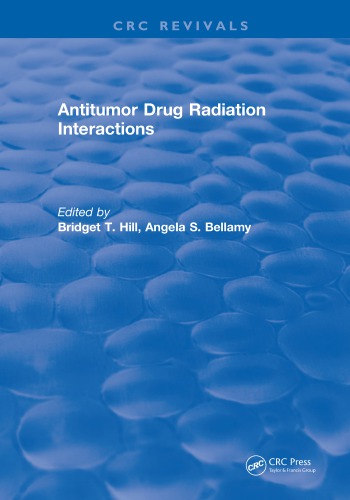 Antitumor Drug Radiation Interactions Bellamy Angela S Hill