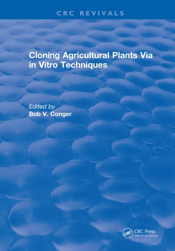 Cloning Agricultural Plants Via In Vitro Techniques Conger Bob Vernon