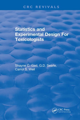 Statistics And Experimental Design For Toxicologists Reissue Shayne C Gad