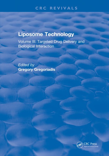 Liposome Technology Volume Iii Targeted Drug Delivery And Biological Interaction Gregoriadis