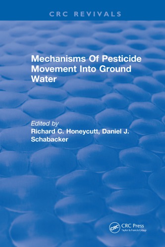 Mechanisms Of Pesticide Movement Into Ground Water Honeycutt