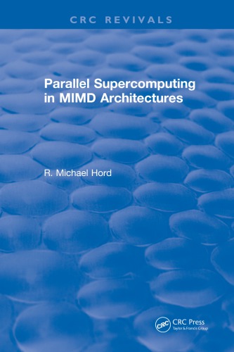 Parallel Supercomputing In Mimd Architectures Hord R Michael