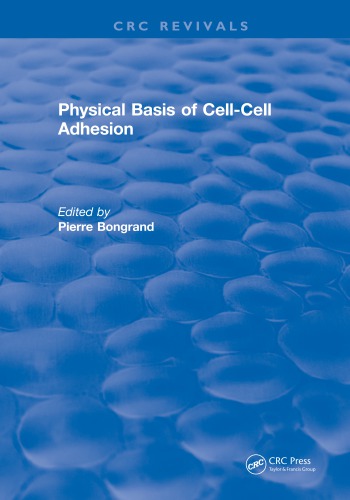 Physical Basis Of Cellcell Adhesion Bongrand Pierre
