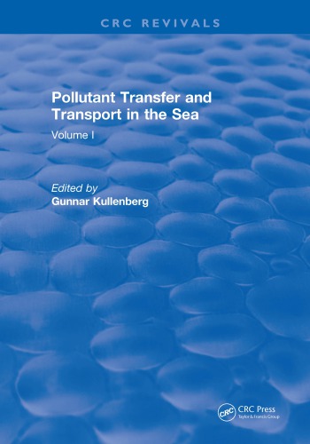 Pollutant Transfer And Transport In The Sea Volume I Kullenberg
