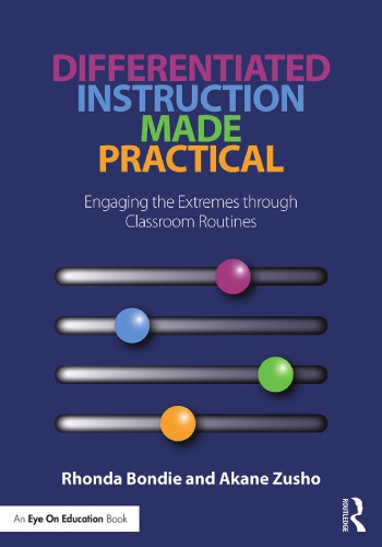 Differentiated Instruction Made Practical Engaging The Extremes Through Classroom Routines Bondie