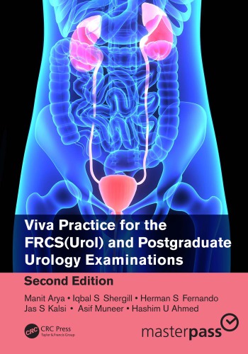 Viva Practice For The Frcsurol And Postgraduate Urology Examinations Second Edition Second Edition Ahmed