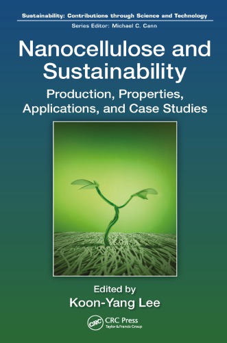 Nanocellulose And Sustainability Production Properties Applications And Case Studies Lee