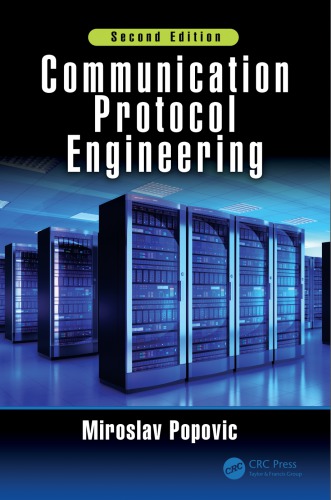 Communication Protocol Engineering Second Edition Popovi Miroslav