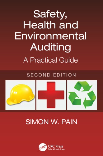 Safety Health And Environmental Auditing A Practical Guide Second Edition Second Edition Simon Watson Pain