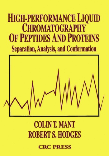 Highperformance Liquid Chromatography Of Peptides And Proteins Separation Analysis And Conformation First Edition Hodges