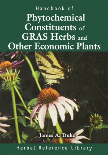 Handbook Of Phytochemical Constituent Gras Herbs And Other Economic Plants Herbal Reference Library Second Edition Duke