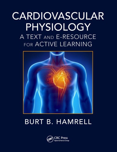 Cardiovascular Physiology A Text And Eresource For Active Learning First Edition Burt B Hamrell