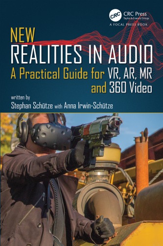 New Realities In Audio A Practical Guide For Vr Ar Mr And 360 Video Irwinschtze