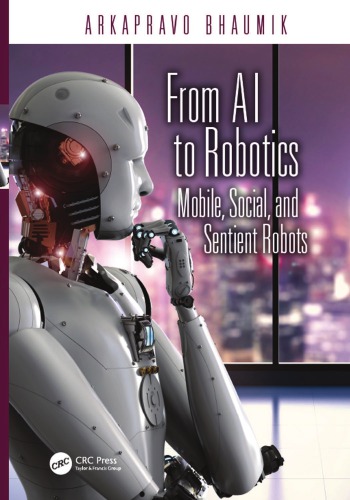From Ai To Robotics Mobile Social And Sentient Robots First Edition Bhaumik