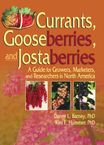 Currants Gooseberries And Jostaberries A Guide For Growers Marketers And Researchers In North America Barney