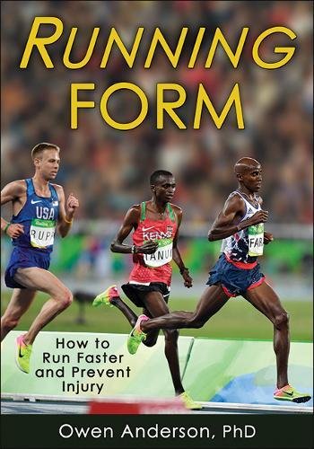Running Form How To Run Faster And Prevent Injury 1st Edition Anderson