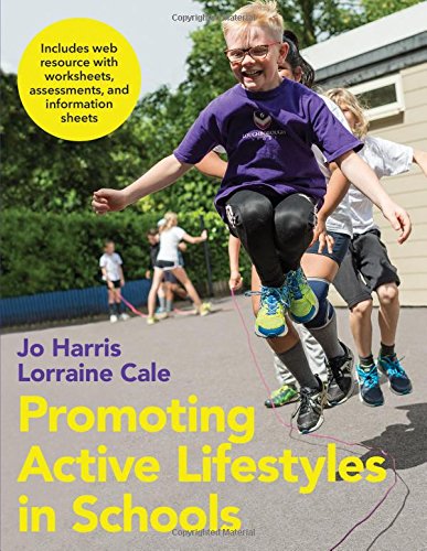 Promoting Active Lifestyles In Schools With Web Resource 1st Edition Jo Harris