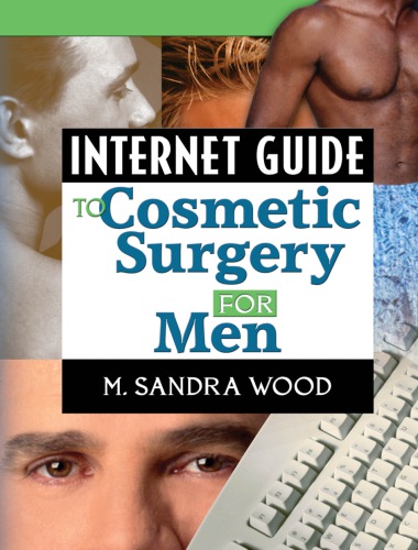 Internet Guide To Cosmetic Surgery For Men Wood M Sandra