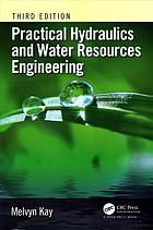 Practical Hydraulics And Water Resources Engineering 3rd Ed Kay