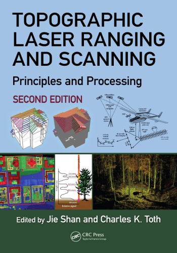 Topographic Laser Ranging And Scanning Principles And Processing Second Edition 2nd Ed Shan