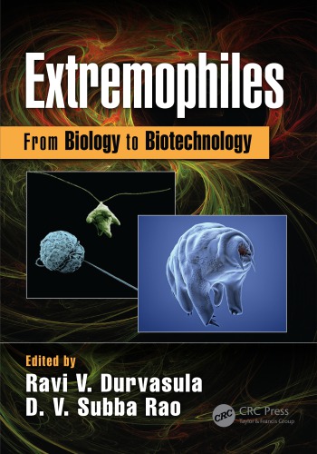 Extremophiles From Biology To Biotechnology First Edition Durvasula