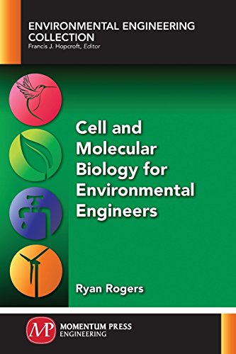 Cell And Molecular Biology For Environmental Engineers Ryan Rogers