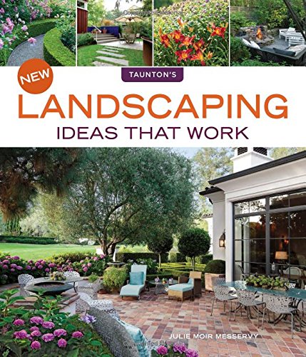Landscaping Ideas That Work Second Edition Julie Moir Messervy