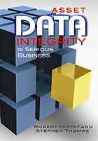 Asset Data Integrity Is Serious Business Distefano Robert S Thomas