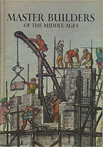 Master Builders Of The Middle Ages David Jacobs