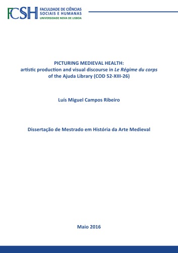 Picturing Medieval Health Artistic Production And Visual Discourse In Le Rgime Du Corps Of The Ajuda Library Cod 52xiii26 Lus Miguel Campos Ribeiro