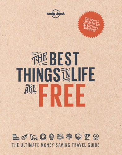 The Best Things In Life Are Free Lonely Planet