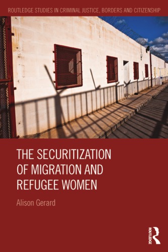 The Securitization Of Migration And Refugee Women Alison Gerard