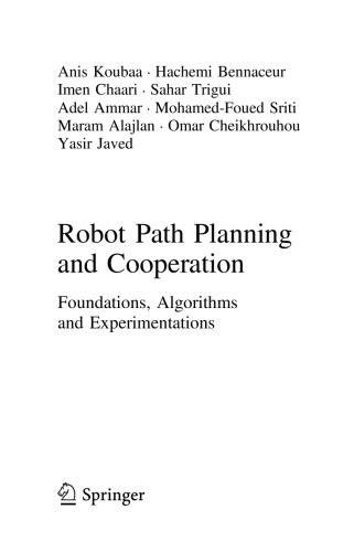 Robot Path Planning And Cooperation Foundations Algorithms And Experimentations Anis Koubaa