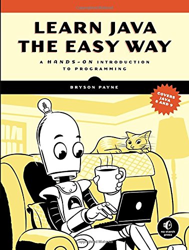 Learn Java The Easy Way A Handson Introduction To Programming Bryson Payne